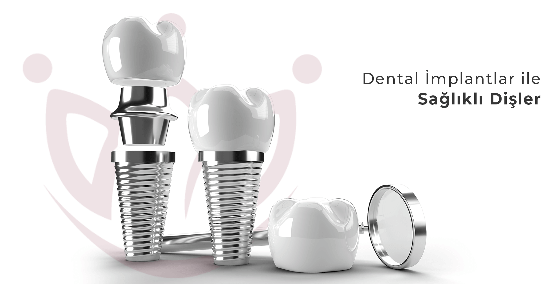 Dental İmplantlar ile Sağlıklı Dişler